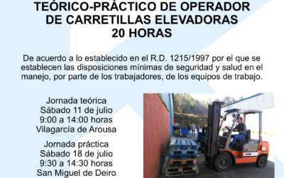 Curso TEÓRICO-PRÁCTICO CARRETILLAS ELEVADORAS 20 horas – Sábados 11 y 18 de julio – Vilagarcía de Arousa (PONTEVEDRA)