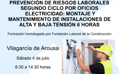 Curso PREVENCIÓN DE RIESGOS LABORALES. ELECTRICIDAD 6 horas – Sábado 4 de julio – Vilagarcía de Arousa (PONTEVEDRA)